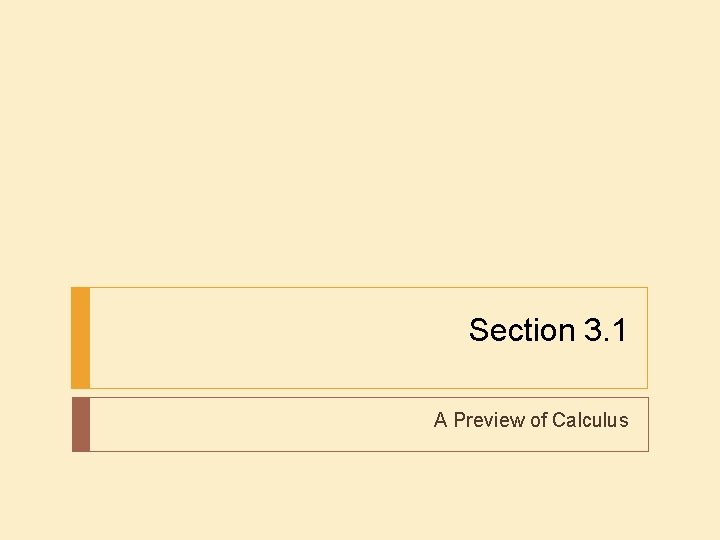 Section 3. 1 A Preview of Calculus 