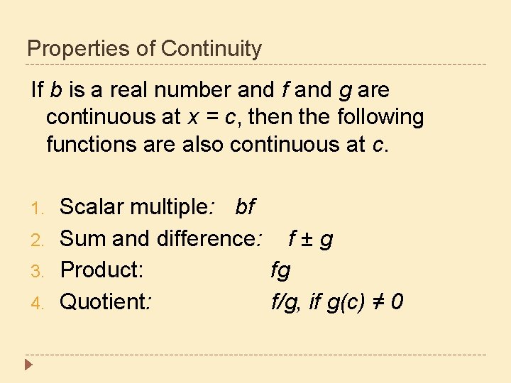 Properties of Continuity If b is a real number and f and g are
