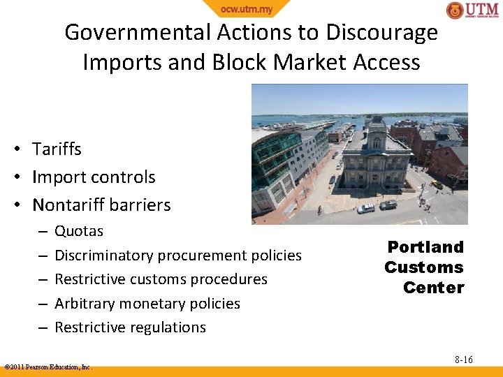 Governmental Actions to Discourage Imports and Block Market Access • Tariffs • Import controls