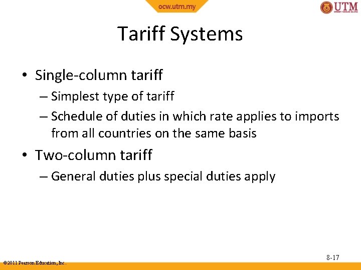Tariff Systems • Single-column tariff – Simplest type of tariff – Schedule of duties