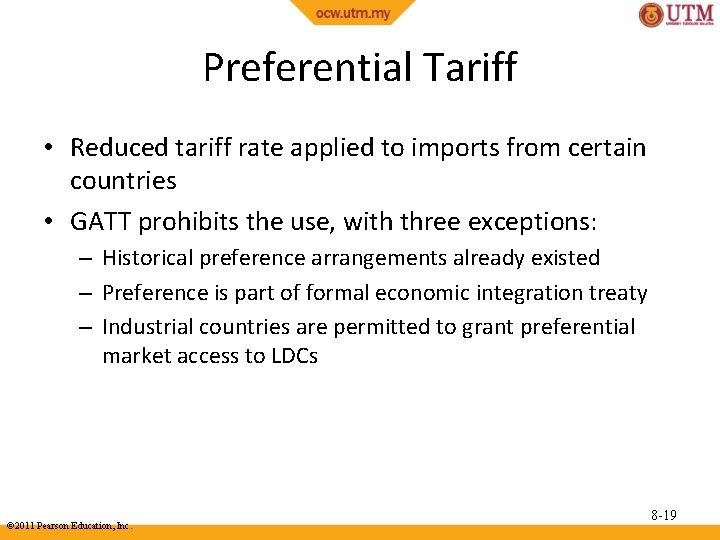 Preferential Tariff • Reduced tariff rate applied to imports from certain countries • GATT