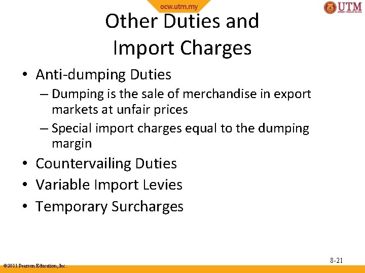 Other Duties and Import Charges • Anti-dumping Duties – Dumping is the sale of