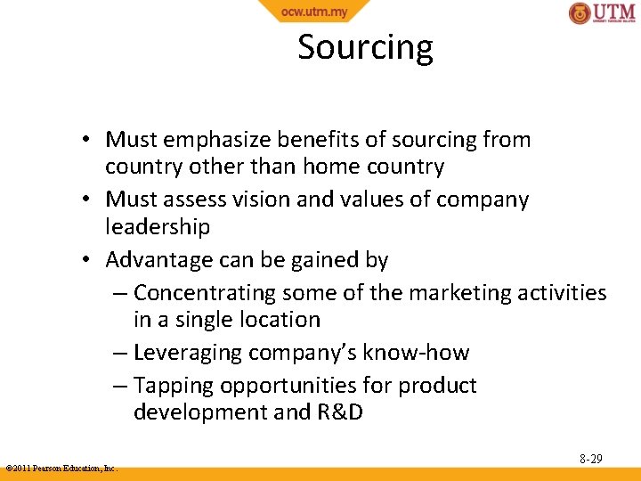 Sourcing • Must emphasize benefits of sourcing from country other than home country •