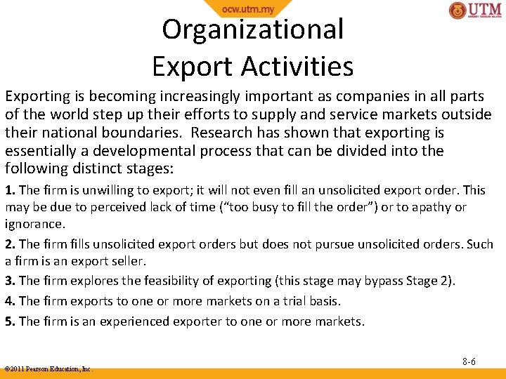 Organizational Export Activities Exporting is becoming increasingly important as companies in all parts of