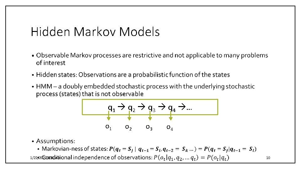 Hidden Markov Models • q 1 q 2 q 3 q 4 … o