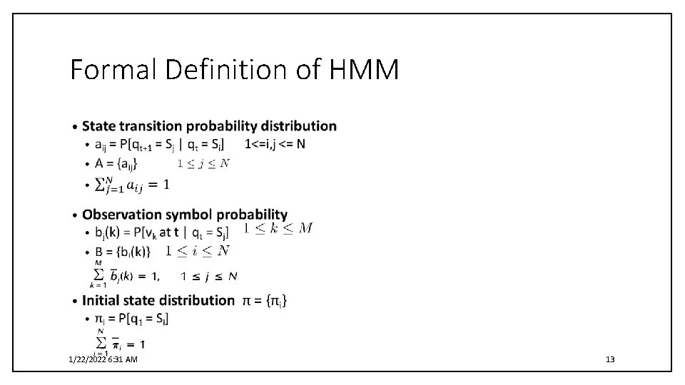 Formal Definition of HMM • 1/22/2022 6: 31 AM 13 