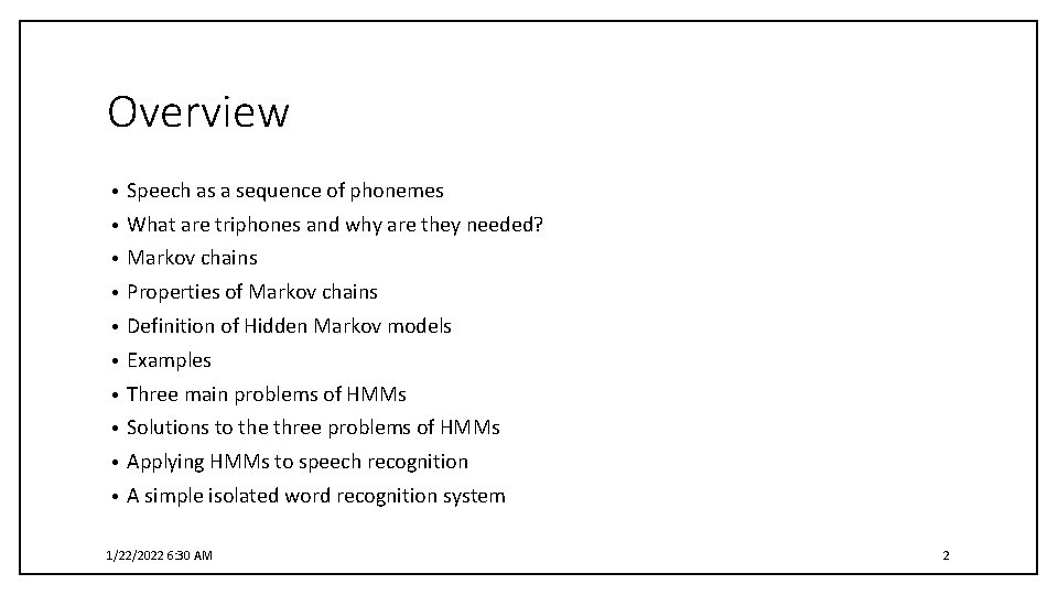 Overview • Speech as a sequence of phonemes • What are triphones and why