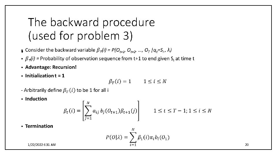 The backward procedure (used for problem 3) • 1/22/2022 6: 31 AM 20 
