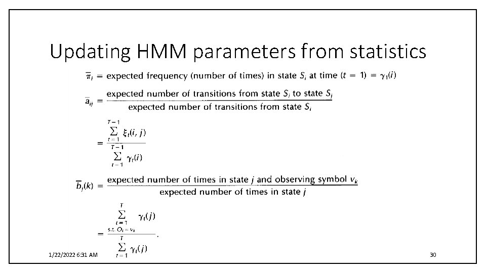 Updating HMM parameters from statistics 1/22/2022 6: 31 AM 30 