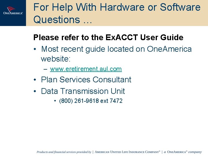 For Help With Hardware or Software Questions … Please refer to the Ex. ACCT