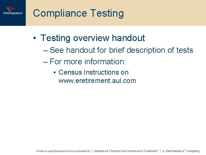 Compliance Testing • Testing overview handout – See handout for brief description of tests
