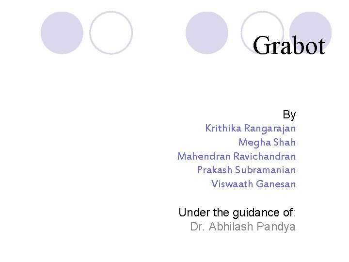 Grabot By Krithika Rangarajan Megha Shah Mahendran Ravichandran Prakash Subramanian Viswaath Ganesan Under the