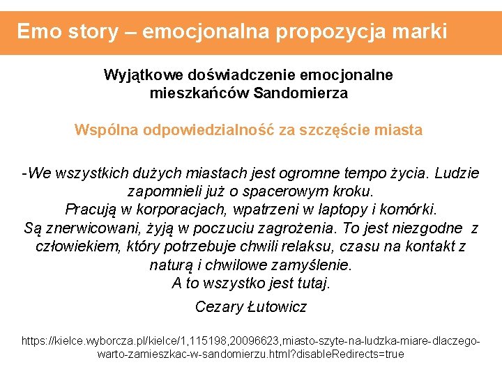 Emo story – emocjonalna propozycja marki Wyjątkowe doświadczenie emocjonalne mieszkańców Sandomierza Wspólna odpowiedzialność za