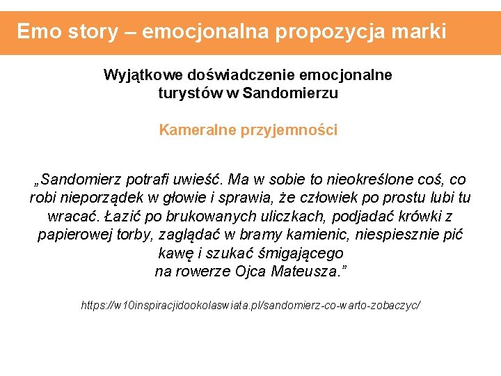 Emo story – emocjonalna propozycja marki Wyjątkowe doświadczenie emocjonalne turystów w Sandomierzu Kameralne przyjemności