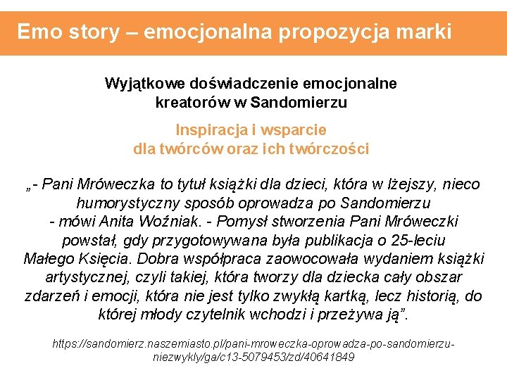 Emo story – emocjonalna propozycja marki Wyjątkowe doświadczenie emocjonalne kreatorów w Sandomierzu Inspiracja i