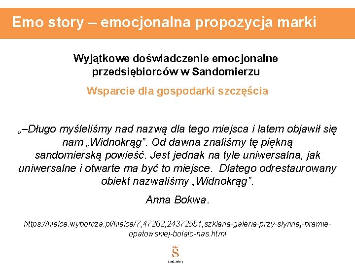 Emo story – emocjonalna propozycja marki Wyjątkowe doświadczenie emocjonalne przedsiębiorców w Sandomierzu Wsparcie dla