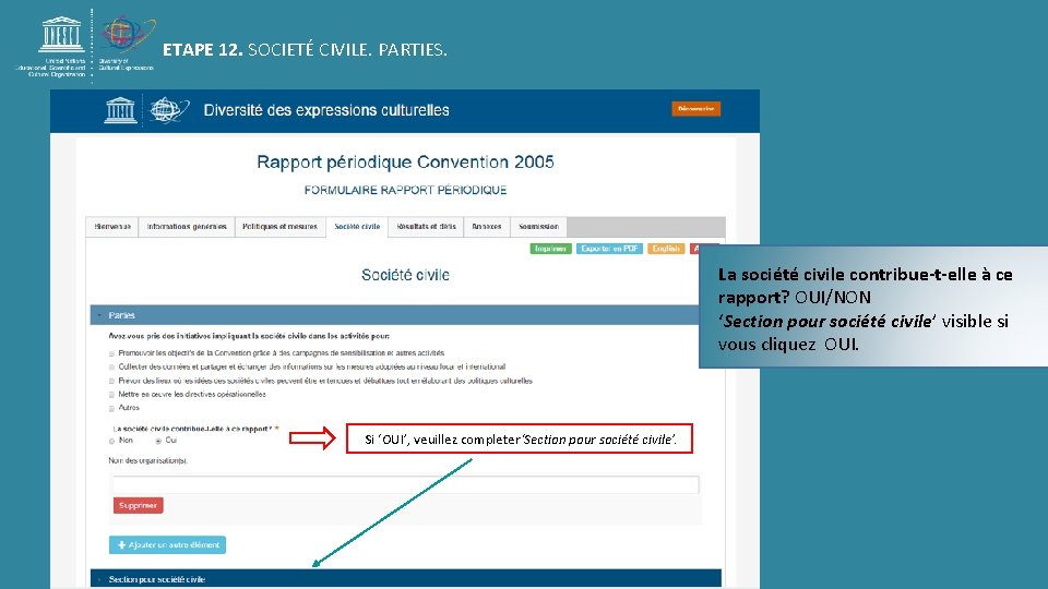 ETAPE 12. SOCIETÉ CIVILE. PARTIES. La société civile contribue-t-elle à ce rapport? OUI/NON ‘Section