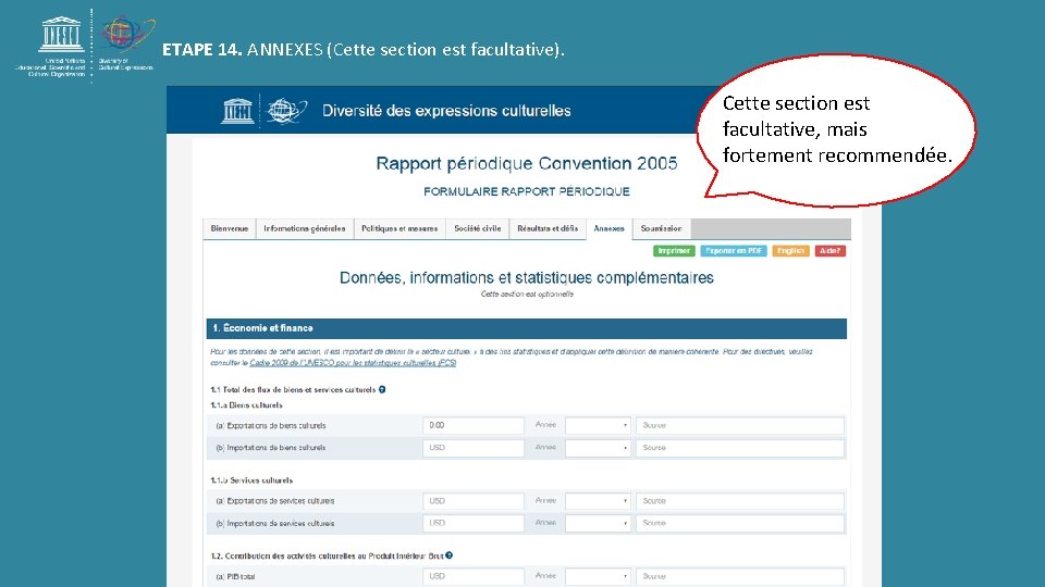 ETAPE 14. ANNEXES (Cette section est facultative). Cette section est facultative, mais fortement recommendée.