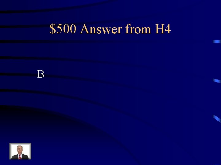 $500 Answer from H 4 B 