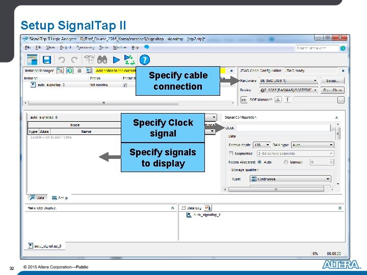 Setup Signal. Tap II Specify cable connection Specify Clock signal Specify signals to display