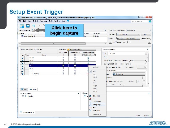 Setup Event Trigger Click here to begin capture 34 