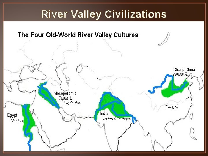 River Valley Civilizations 