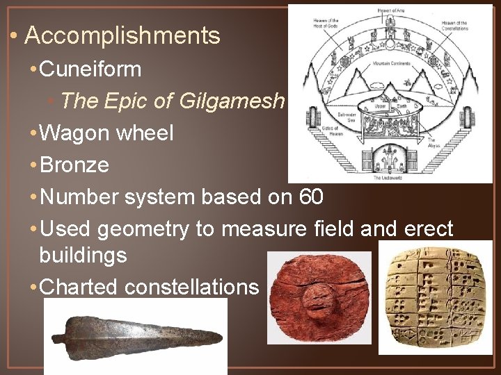  • Accomplishments • Cuneiform • The Epic of Gilgamesh • Wagon wheel •