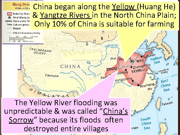 China began along the Yellow (Huang He) & Yangtze Rivers in the North China