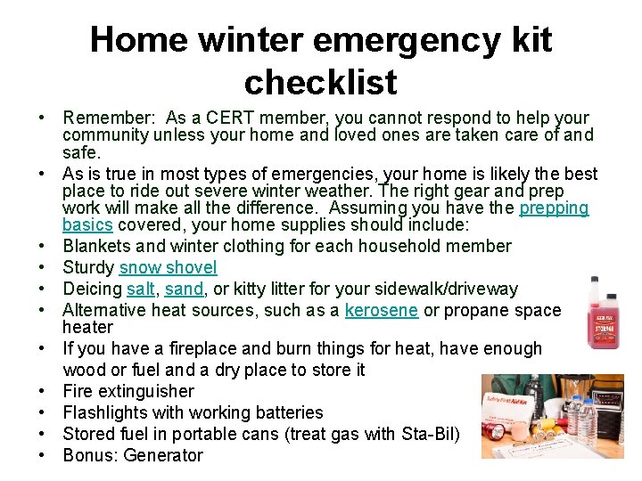 Home winter emergency kit checklist • Remember: As a CERT member, you cannot respond
