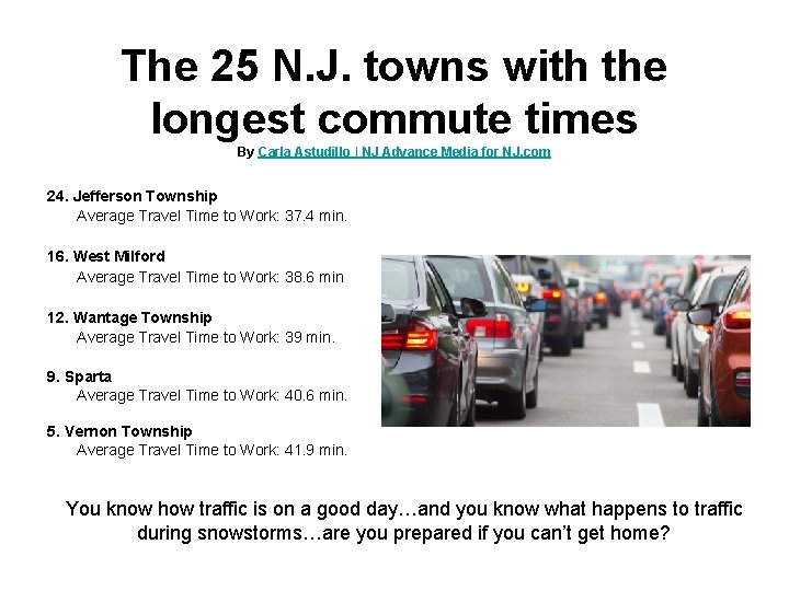 The 25 N. J. towns with the longest commute times By Carla Astudillo |
