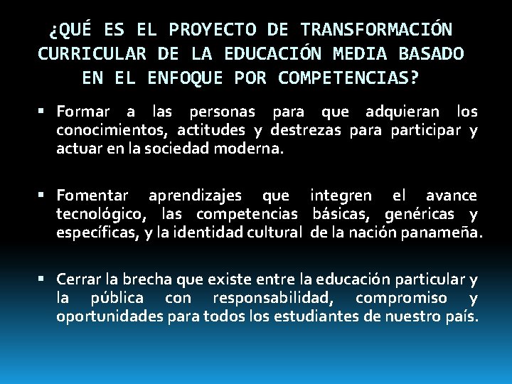 ¿QUÉ ES EL PROYECTO DE TRANSFORMACIÓN CURRICULAR DE LA EDUCACIÓN MEDIA BASADO EN EL