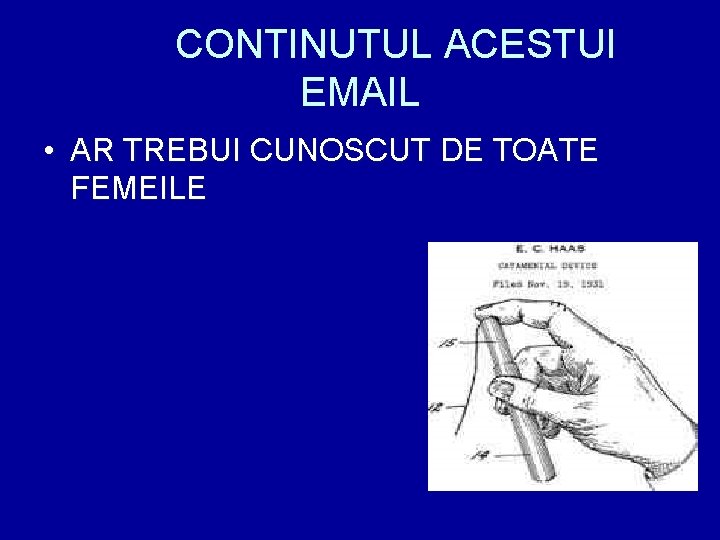 CONTINUTUL ACESTUI EMAIL • AR TREBUI CUNOSCUT DE TOATE FEMEILE 