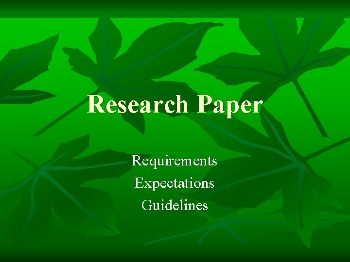 Research Paper Requirements Expectations Guidelines 