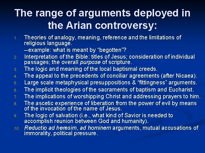 The range of arguments deployed in the Arian controversy: 1. 2. 3. 4. 5.