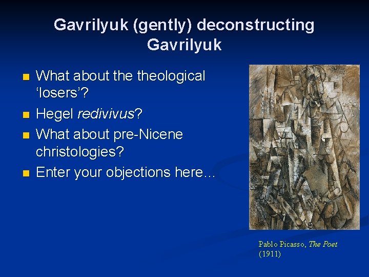 Gavrilyuk (gently) deconstructing Gavrilyuk n n What about theological ‘losers’? Hegel redivivus? What about