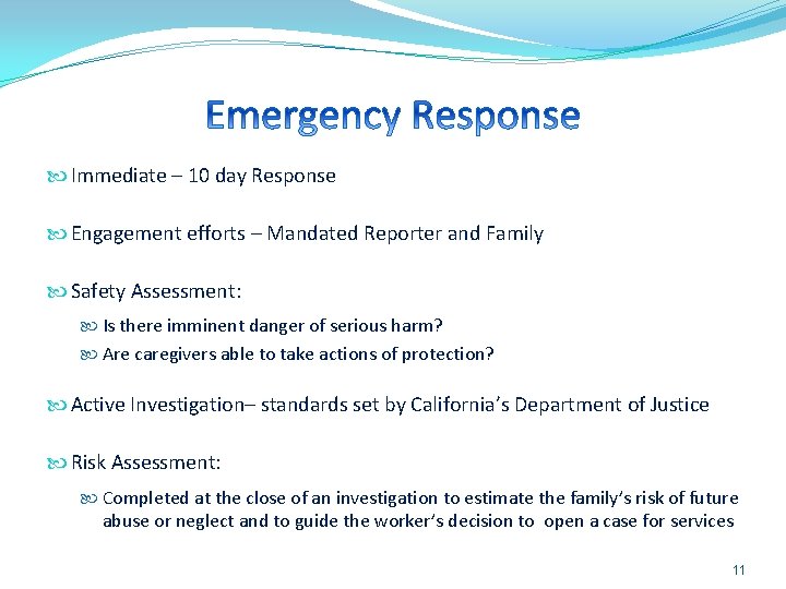  Immediate – 10 day Response Engagement efforts – Mandated Reporter and Family Safety