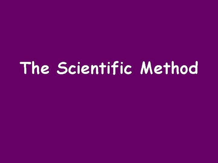The Scientific Method 