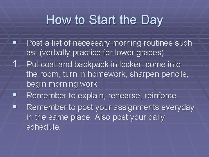 How to Start the Day § Post a list of necessary morning routines such