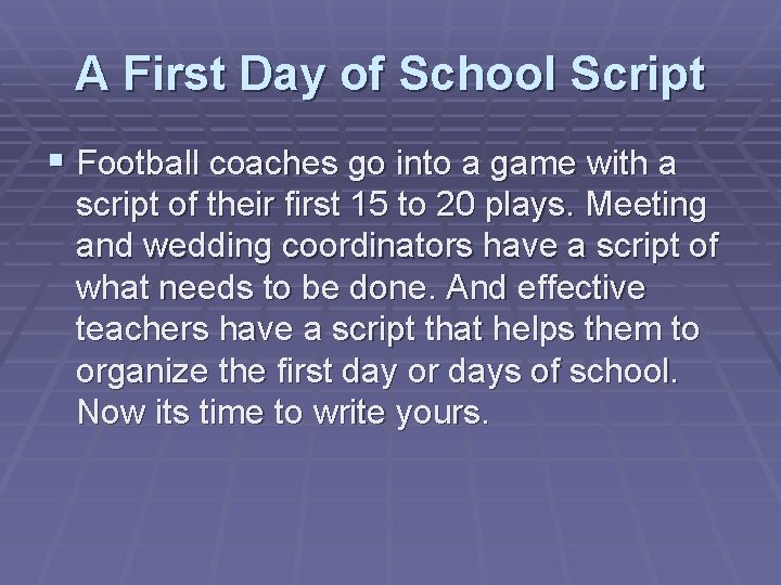 A First Day of School Script § Football coaches go into a game with