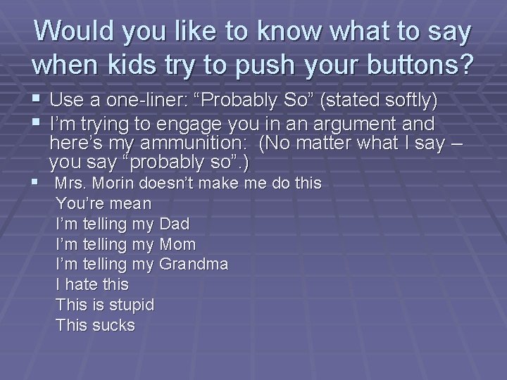 Would you like to know what to say when kids try to push your