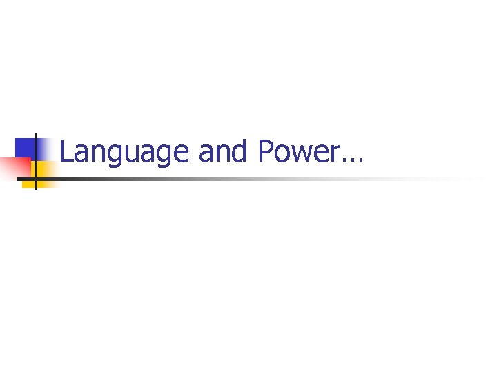 Language and Power… 