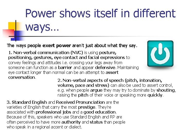 Power shows itself in different ways… The ways people exert power aren’t just about