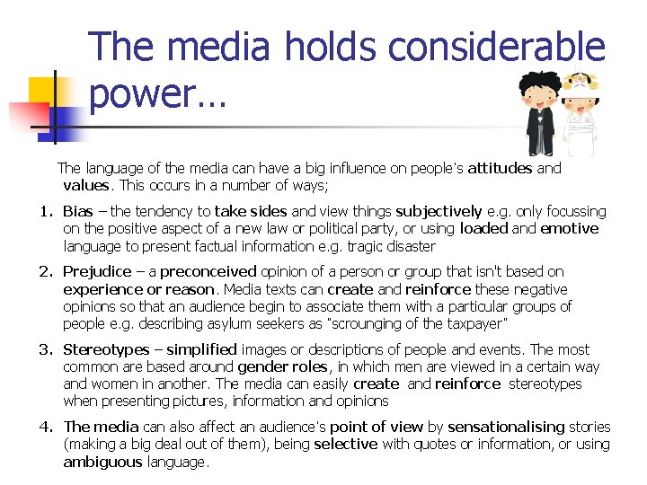 The media holds considerable power… The language of the media can have a big