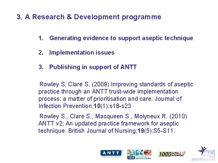 3. A Research & Development programme 1. Generating evidence to support aseptic technique 2.