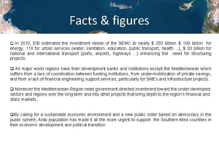 Facts & figures q In 2010, EIB estimated the investment needs of the SEMC
