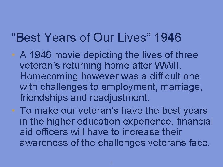 “Best Years of Our Lives” 1946 • A 1946 movie depicting the lives of