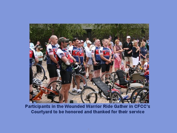 Participants in the Wounded Warrior Ride Gather in CFCC’s Courtyard to be honored and