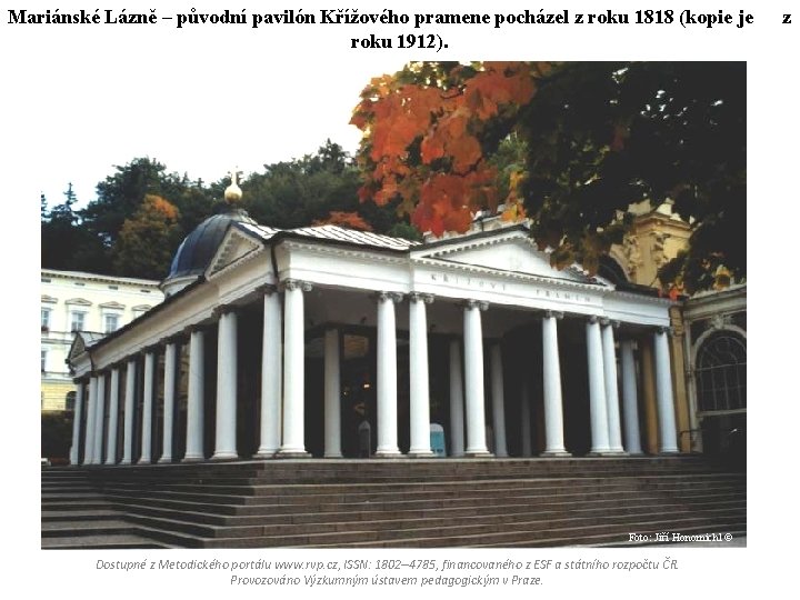 Mariánské Lázně – původní pavilón Křížového pramene pocházel z roku 1818 (kopie je roku