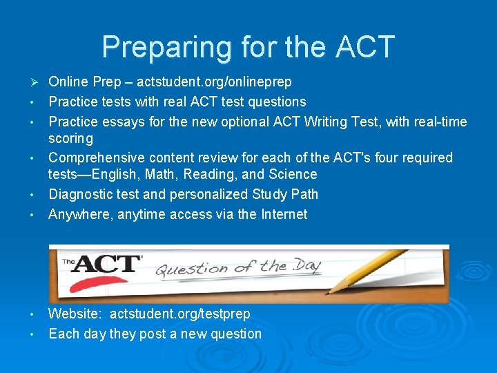 Preparing for the ACT Ø • • Online Prep – actstudent. org/onlineprep Practice tests