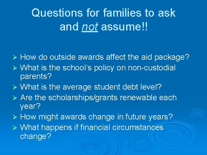 Questions for families to ask and not assume!! How do outside awards affect the